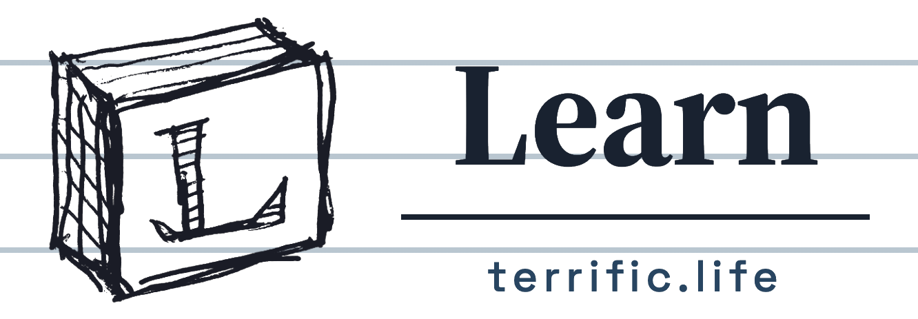 Learn · terrific.life